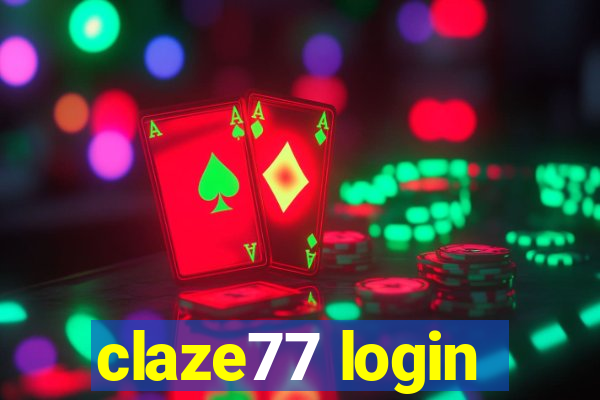 claze77 login